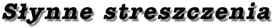 Slynne streszczenia